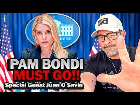 BOMBSHELL: Pam Bondi To Be OUSTED? Pardons & Whistleblowers Intentionally Blocked? Juan O Savin