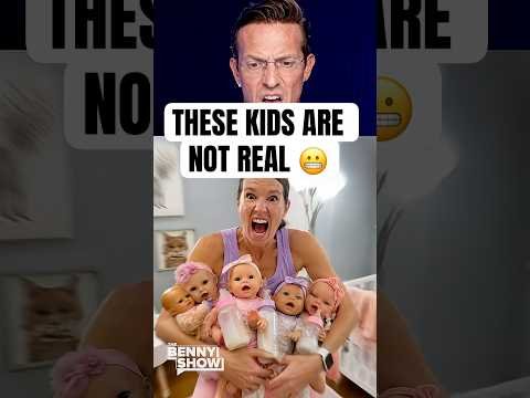 These are NOT real Kids…👀