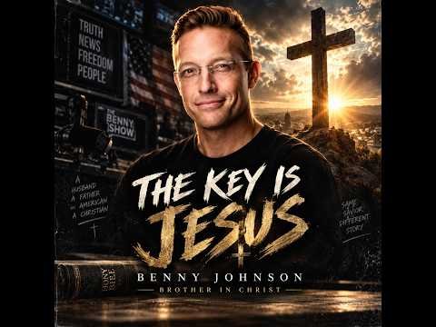 The Key is Jesus – Benny Johnson Brother in Christ