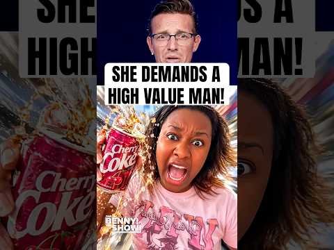 She Thinks She Deserves a High Value Man…